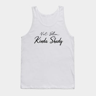 Not Slim Kinda Shady Tank Top